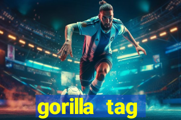 gorilla tag download mobile